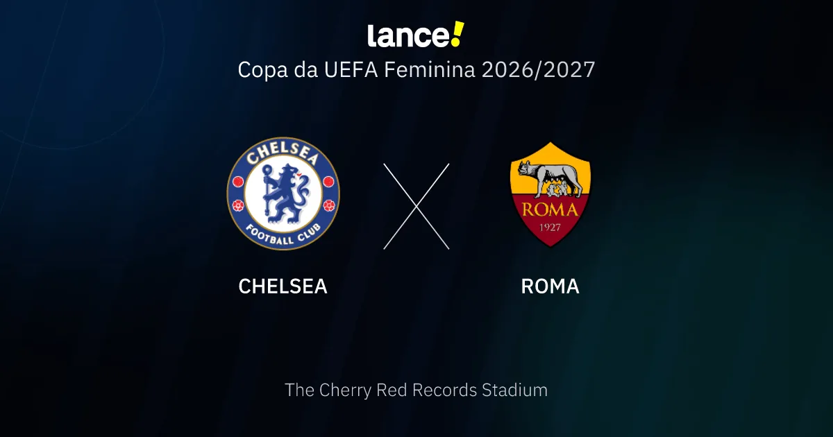 Chelsea x AS Roma: horário e local do jogo da Champions feminina